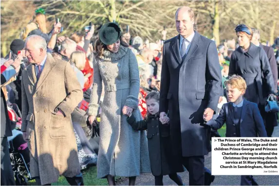  ?? Joe Giddens ?? > The Prince of Wales, The Duke and Duchess of Cambridge and their children Prince George and Princess Charlotte arriving to attend the Christmas Day morning church service at St Mary Magdalene Church in Sandringha­m, Norfolk