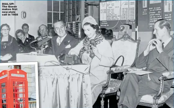 ??  ?? DIAL-UP: The Queen makes first new-style call in 1958