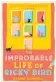  ?? ?? The Improbable Life of Ricky Bird by Diane Connell, Simon & Schuster, $14.99 (ebook)