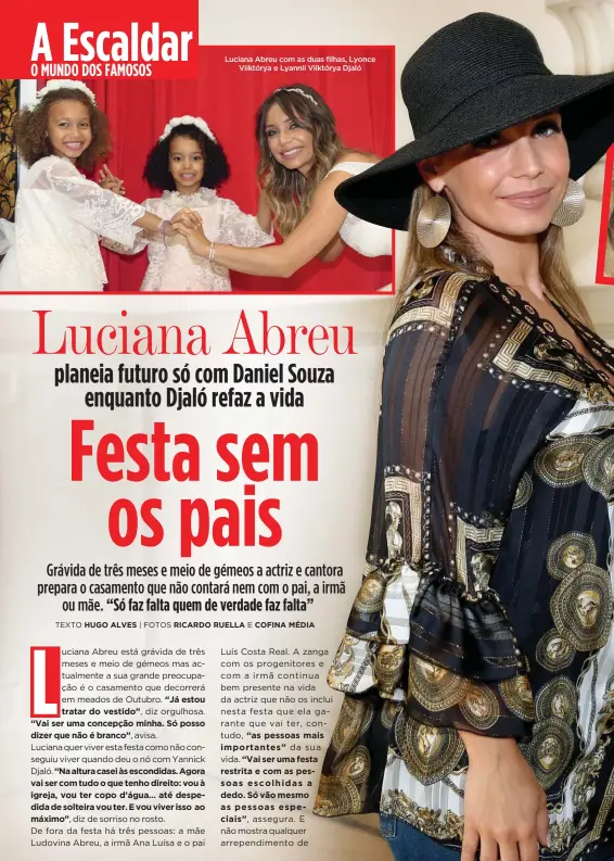  ??  ?? Luciana Abreu com as duas filhas, Lyonce
Viiktórya e Lyannii Viiktórya Djaló