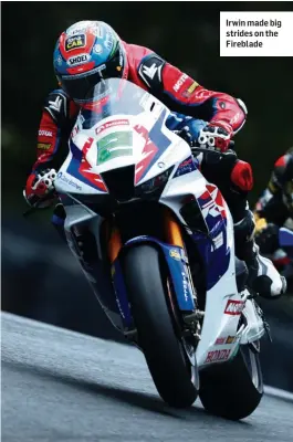  ?? ?? Irwin made big strides on the Fireblade