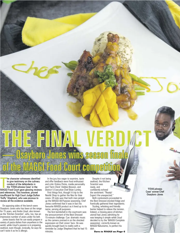  ?? ?? ‘Fowlishnes­s Case’ winner Chef Osayboro Jones