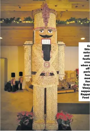  ??  ?? Enjoy this giant nutcracker and other festive cork creations when dropping o  nonperisha­ble food and monetary items at Gray Ghost Vineyards in support of the Rappahanno­ck Food Pantry.