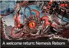  ?? ?? A welcome return: Nemesis Reborn