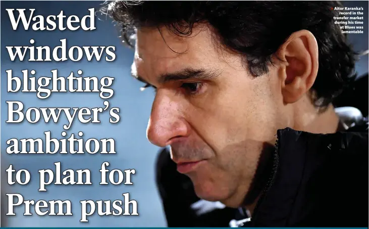  ?? ?? Aitor Karanka’s
record in the transfer market during his time at Blues was
lamentable