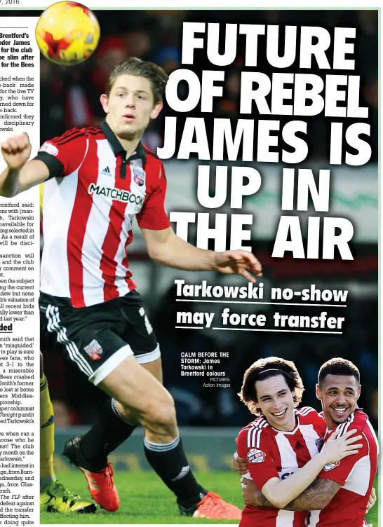  ?? PICTURES: Action Images ?? CALM BEFORE THE STORM: James Tarkowski in Brentford colours