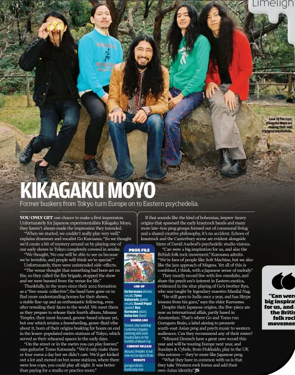  ??  ?? LOOK TO THE EAST: KIKAGAKU MOYO AREMAKING THEIR OWN STAMP ON PSYCHEDELI­A.