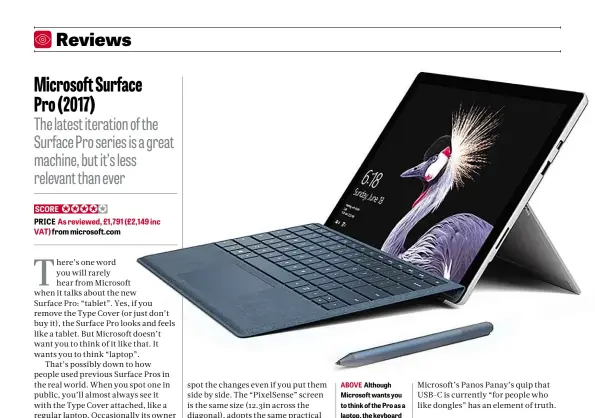  ??  ?? ABOVE Although Microsoft wants you to think of the Pro as a laptop, the keyboard and pen cost extra