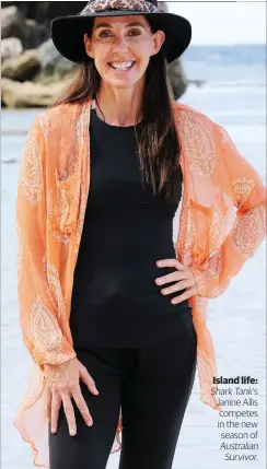  ??  ?? Island life: SharkTank’s Janine Allis competes in the new season of Australian Survivor.