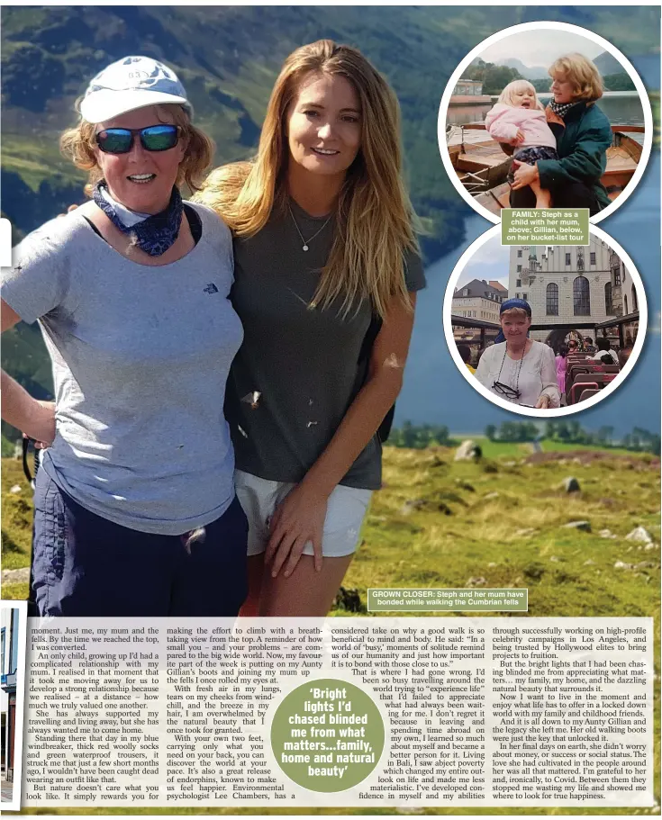  ??  ?? FAMILY: Steph as a child with her mum, above; Gillian, below, on her bucket-list tour
GROWN CLOSER: Steph and her mum have bonded while walking the Cumbrian fells