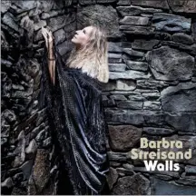  ?? The Associated Press ?? This cover image released by Columbia Records shows “Walls,” a new album by Barbra Streisand.