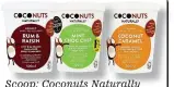  ??  ?? Scoop: Coconuts Naturally