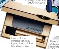  ??  ?? Clarins Ombre Minérale sjenilo za kapke, nijansa 10 Slate Blue (165 kn, Iris)