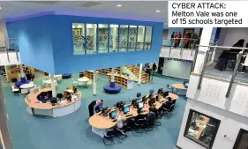  ??  ?? CYBER ATTACK: Melton Vale was one of 15 schools targeted