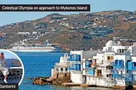  ?? ?? Celestyal Olympia on approach to Mykonos Island
