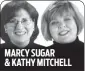  ?? MARCY SUGAR & KATHY MITCHELL ??