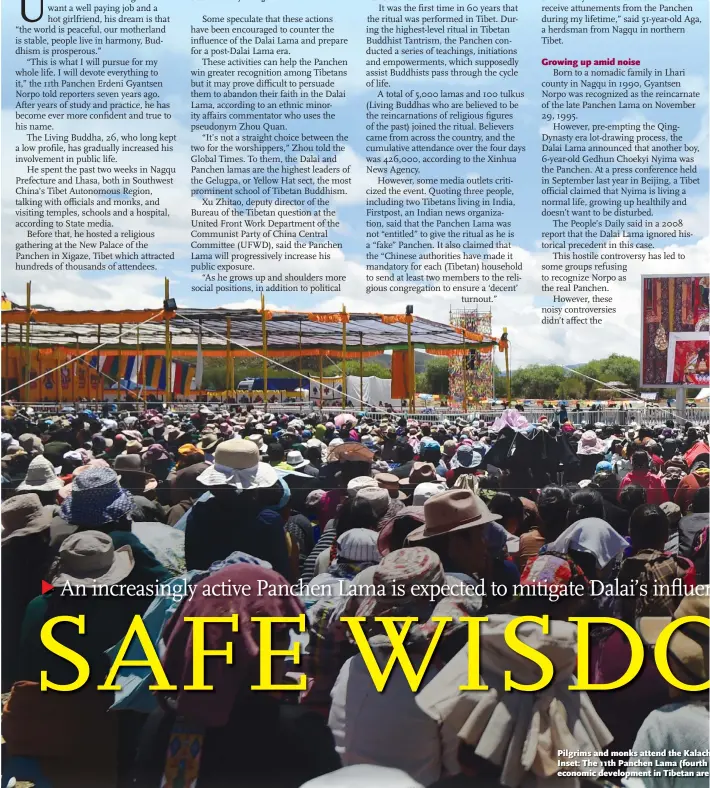  ??  ?? Pilgrims and monks attend the Kalach Inset: The 11th Panchen Lama ( fourth economic developmen­t in Tibetan are