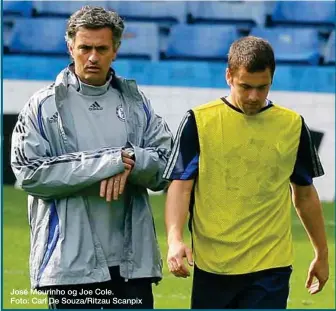  ??  ?? José Mourinho og Joe Cole. Foto: Carl De Souza/Ritzau Scanpix