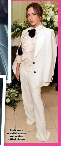  ??  ?? Posh wore a stylish cream suit with a ruffled blouse.