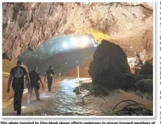  ??  ?? This photo tweeted by Elon Musk shows efforts underway to rescue trapped members of the youth soccer team from a flooded cave in northern Thailand.