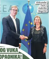  ??  ?? Aleksandar
Vučić i Federika Mogerini