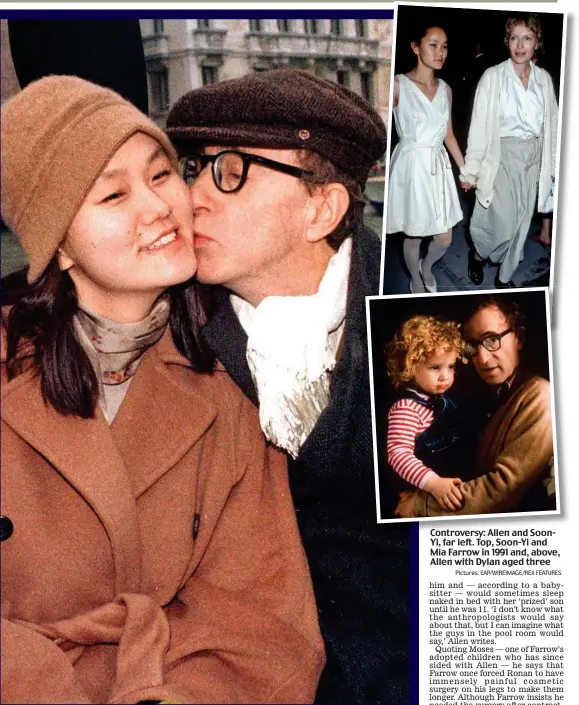  ?? Pictures: EAP/WIREIMAGE/REX FEATURES ?? Controvers­y: Allen and SoonYi, far left. Top, Soon-Yi and Mia Farrow in 1991 and, above, Allen with Dylan aged three