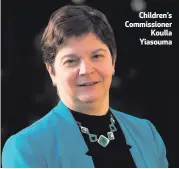  ??  ?? Children’s Commission­erKoulla Yiasouma