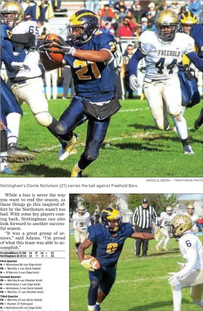  ?? GREGG SLABODA — TRENTONIAN PHOTO ?? Nottingham’s Dionte Nicholson (21) carries the ball against Freehold Boro.