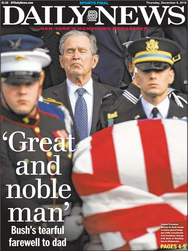 ??  ?? Former President George W. Bush weeps as honor guard brings out coffin carrying the 41st President, George H.W. Bush, in Washington on Wednesday.