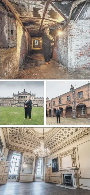  ??  ?? From top, Julie Kennedy, CBE, chair of the Wentworth Woodhouse Preservati­on Trust in an undergroun­d passage and standing in front of the stately home; Sarah McLead, CEO of the Trust, in the Piazza Court; a decorative ceiling in the Van Dyck Room.