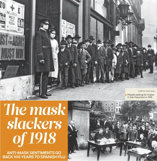  ?? California State Library National Archives ?? People waiting for masks in San Francisco in 1918
Police court officials of San Francisco holding a session in the open, as a precaution against the spreading influenza in November of 1918.
When Pasadena’s city commission passed a mask ordinance, the police chief termed it was the most popular law ever passed.