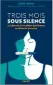  ??  ?? ★★★★☆ TROIS MOIS SOUS SILENCE. LE TABOU DE LA CONDITION DES FEMMES EN DÉBUT DE GROSSESSE JUDITH AQUIEN 208 P., PAYOT, 16 €