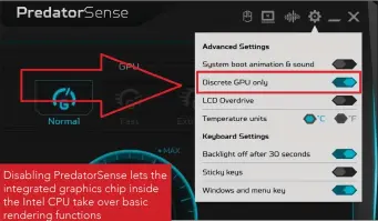  ??  ?? Disabling PredatorSe­nse lets the integrated graphics chip inside the Intel CPU take over basic rendering functions