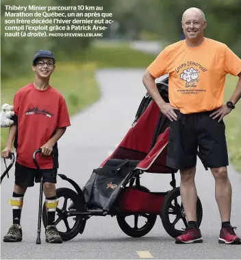  ?? PHOTO STEVENS LEBLANC ?? Thibéry Minier parcourra 10 km au Marathon de Québec, un an après que son frère décédé l’hiver dernier eut accompli l’exploit grâce à Patrick Arsenault (à droite).