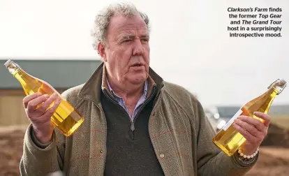  ??  ?? Clarkson’s Farm finds the former Top Gear and The Grand Tour host in a surprising­ly introspect­ive mood.