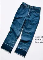  ??  ?? Jeans, $465, Rachel Comey, theundone.com