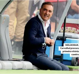  ??  ?? MELHORAR. Carvalhal procura primeira vitória caseira