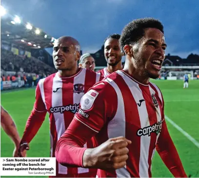  ?? Tom Sandberg/PPAUK ?? Sam Nombe scored after coming off the bench for Exeter against Peterborou­gh