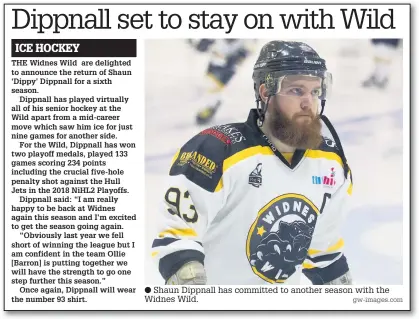  ?? Gw-images.com ?? Shaun Dippnall has committed to another season with the Widnes Wild.