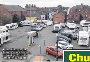  ??  ?? Travellers on the Sefton Council-owned car park on Tulketh Street in Southport
