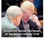  ?? ?? Disgraced lawyer Murdaugh at his double murder trial