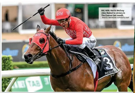  ?? PHOTO: BRENDAN ESPOSITO/AAP ?? BIG WIN: Kerrin McEvoy rides Redzel to victory in The Everest last month.