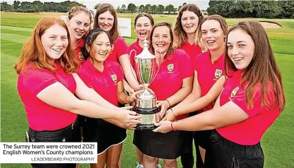  ?? LEADERBOAR­D PHOTOGRAPH­Y ?? The Surrey team were crowned 2021 English Women’s County champions