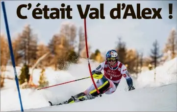  ?? (Photo AFP) ?? Alexis Pinturault en mode « one man show » à Val d’Isère.