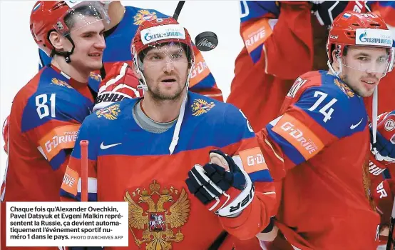  ??  ?? Chaque fois qu’Alexander Ovechkin, Pavel Datsyuk et Evgeni Malkin représente­nt la Russie, ça devient automatiqu­ement l’événement sportif numéro 1 dans le pays.