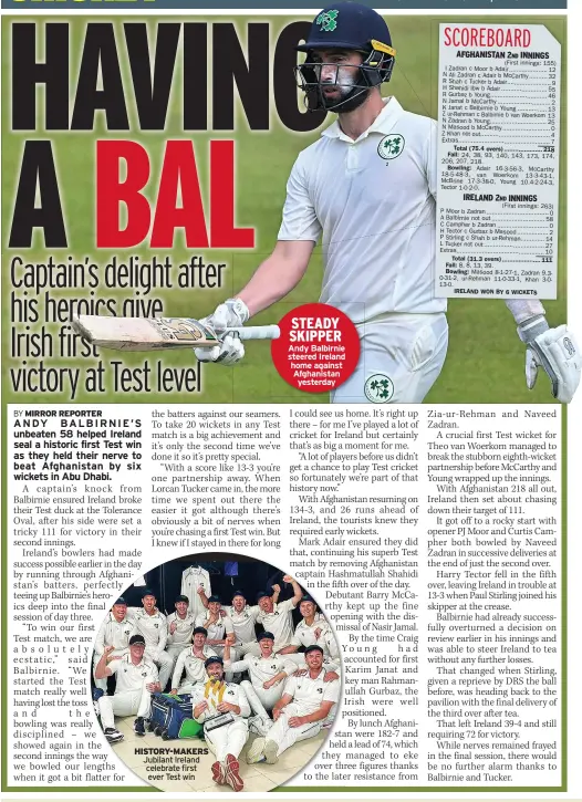  ?? ?? HISTORY-MAKERS Jubilant Ireland celebrate first ever Test win
STEADY SKIPPER Andy Balbirnie steered Ireland home against Afghanista­n yesterday