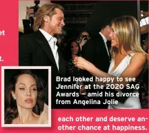  ?? ?? Brad looked happy to see Jennifer at the 2020 SAG Awards — amid his divorce from Angelina Jolie