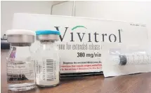  ?? AP FILES ?? A U.S. study found Vivitrol and Suboxone work equally well, but Vivitrol — available as a monthly shot — requires a patient to fully detox first, which proved to be a stumbling block.