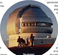  ??  ?? The Gemini Observator­y in Hawaii.