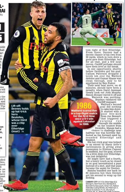  ?? PA ?? Lift-off: Deeney holds up hat-trick hero Deulofeu, whose third was a chip over Etheridge (inset)